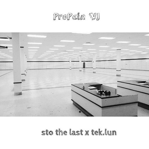 sto the last lyricist. - ProPain VI (prod. by Tek.Lun)