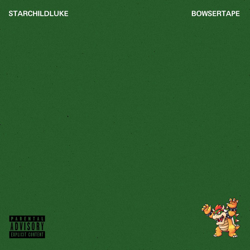 Starchildluke - BOWSERTAPE