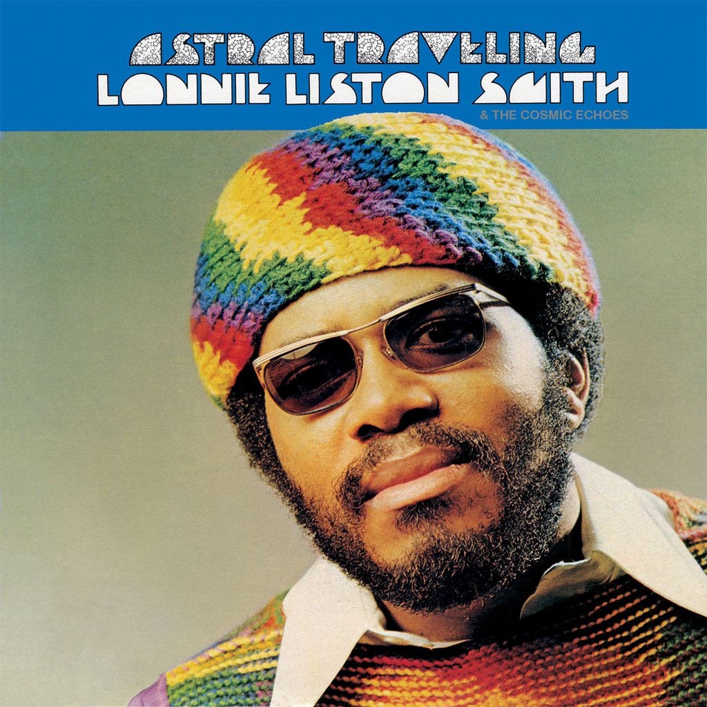 Lonnie Liston Smith & The Cosmic Ehoes - Astral Traveling